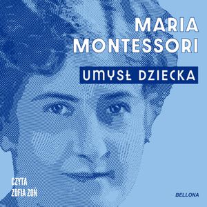 Umysł dziecka, Maria Montessori