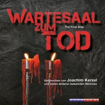 Wartesaal zum Tod - The Final Step (Ungekürzt) audiobook, Ralf M. Huhn