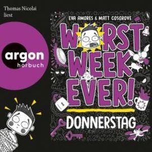 Worst Week Ever - Donnerstag - Worst Week Ever, Band 4 (Ungekürzte Lesung), Eva Amores, Matt Cosgrove
