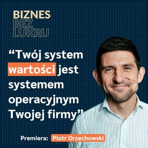 Wykluczałem opcje, że może się nie udać - Piotr Orzechowski [odc. #029 BbL], Tomasz Plata