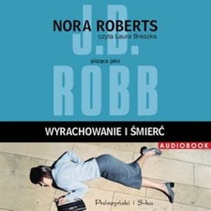 Wyrachowanie i śmierć, J.D. Robb