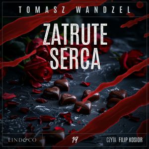 Zatrute serca. Komisarz Oczko. Tom 19, Tomasz Wandzel