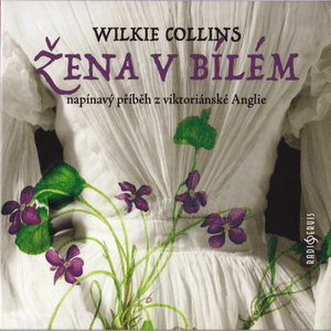 Žena v bílém, Wilkie Collins