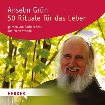 50 Rituale für das Leben audiobook, Anselm Grün