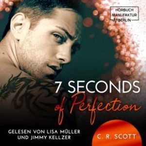 7 Seconds of Perfection (ungekürzt), C. R. Scott