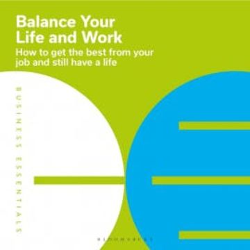 Balance Your Life and Work audiobook, Bloomsbury Publishing PLC