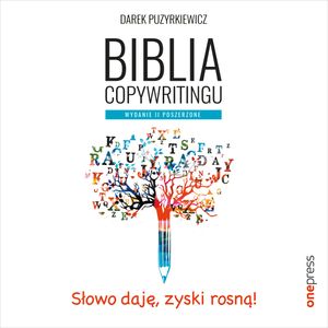 Biblia copywritingu. Wydanie II poszerzone, Dariusz Puzyrkiewicz