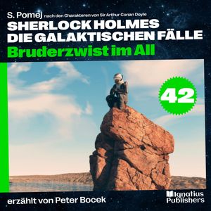 Bruderzwist im All (Sherlock Holmes - Die galaktischen Fälle, Folge 42), S. Pomej, Sir Arthur Conan Doyle