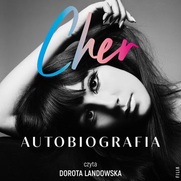 Cher. Autobiografia (część 1) audiobook, Cher