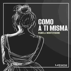 Como a ti misma, Pamela Montevidone