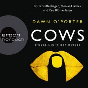 Cows - Folge nicht der Herde audiobook, Dawn O'Porter