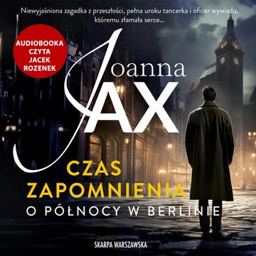 Czas zapomnienia. O północy w Berlinie audiobook, Joanna Jax