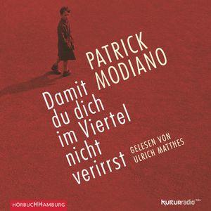 Damit du dich im Viertel nicht verirrst, Patrick Modiano