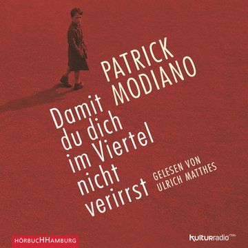 Damit du dich im Viertel nicht verirrst audiobook, Patrick Modiano