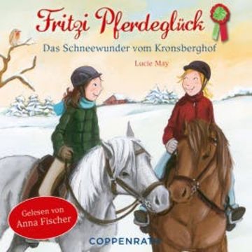 Das Schneewunder vom Kronsberghof audiobook, Lucie May