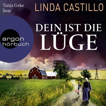 Dein ist die Lüge - Der neue Fall für Kate Burkholder - Kate Burkholder ermittelt, Band 12 (Gekürzt) audiobook, Linda Castillo