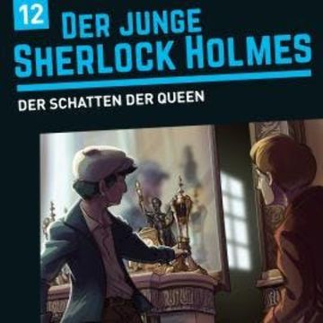 Der junge Sherlock Holmes, Folge 12: Der Schatten der Queen audiobook, David Bredel, Florian Fickel
