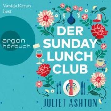 Der Sunday Lunch Club (Ungekürzte Lesung) audiobook, Juliet Ashton