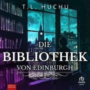 Die Bibliothek von Edinburgh, T. L. Huchu