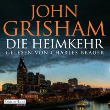 Die Heimkehr audiobook, John Grisham