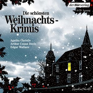Die schönsten Weihnachtskrimis, Agatha Christie, Arthur Conan Doyle, Christianna Brand, Edgar Wallace, Ellis Peters, Georges Simenon