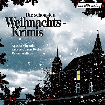 Die schönsten Weihnachtskrimis, Agatha Christie, Arthur Conan Doyle, Christianna Brand, Edgar Wallace, Ellis Peters, Georges Simenon