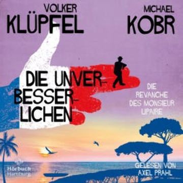 Die Unverbesserlichen – Die Revanche des Monsieur Lipaire (Die Unverbesserlichen 2), Michael Kobr