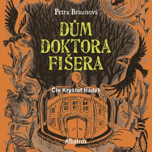 Dům doktora Fišera, Petra Braunová