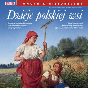 Dzieje polskiej wsi. Pomocnik Historyczny 2/2024, Autor zbiorowy