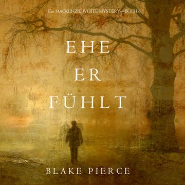 Ehe Er Fühlt audiobook, Blake Pierce