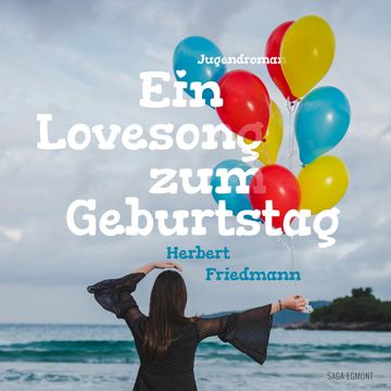Ein Lovesong zum Geburtstag audiobook, Herbert Friedmann.
