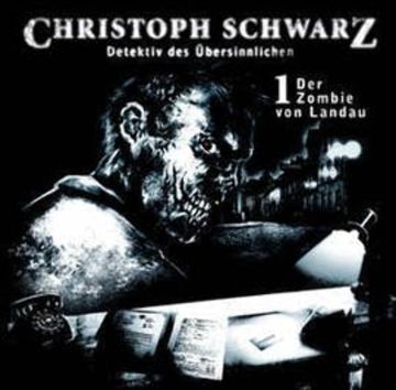 Der Zombie von Landau (Christoph Schwarz 1) audiobook, G. Arentzen, Horst Kurth, Nadine Görner