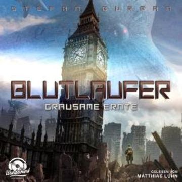 Grausame Ernte - Blutläufer, Band 1 (ungekürzt) audiobook, Stefan Burban