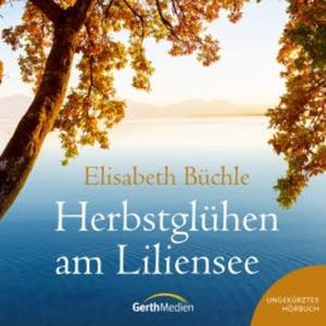 Herbstglühen am Liliensee, Elisabeth Büchle