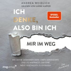 Ich denke, also bin ich... mir im Weg, Andrea Weidlich