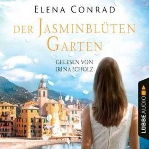 Jasminblütengarten - Jasminblüten-Saga, Teil 1 (Gekürzt), Elena Conrad