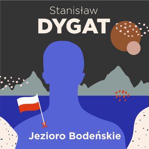 Jezioro Bodeńskie, Stanisław Dygat