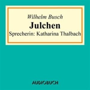 Julchen, Wilhelm Busch