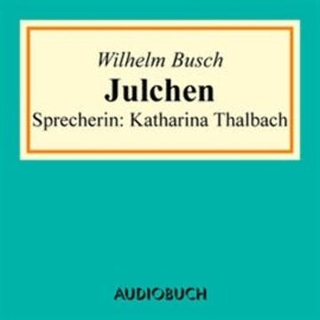Julchen audiobook, Wilhelm Busch