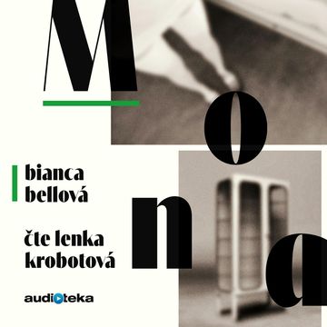 Mona audiobook, Bianca Bellová