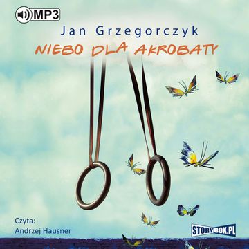 Niebo dla akrobaty audiobook, Jan Grzegorczyk
