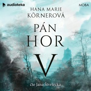 Pán hor V, Hana Marie Körnerová