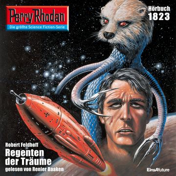 Perry Rhodan 1823: Regenten der Träume audiobook, Robert Feldhoff