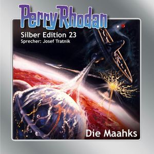 Die Maahks (Perry Rhodan Silber Edition 23), K.H. Scheer