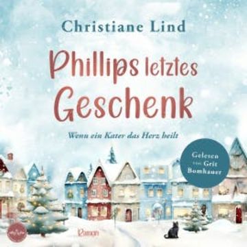 Phillips letzes Geschenk audiobook, Christiane Lind