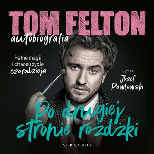 Po drugiej stronie różdżki, Tom Felton