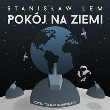 Pokój na Ziemi audiobook, Stanisław Lem