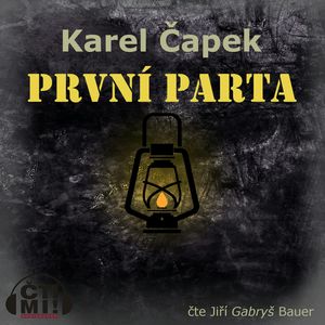 První parta, Karel Čapek