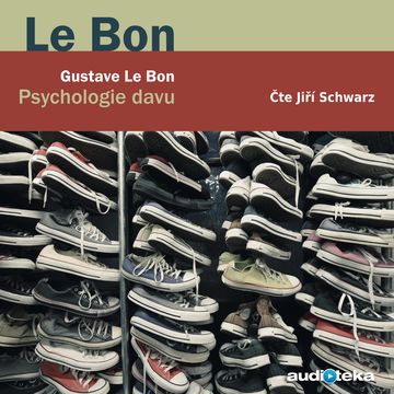 Psychologie davu audiobook, Gustave Le Bon