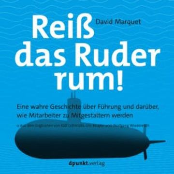 Reiß das Ruder rum! audiobook, L. David Marquet